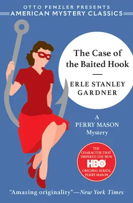 The Case of the Baited Hook: Un mister Perry Mason - The Case of the Baited Hook: A Perry Mason Mystery