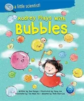 Audrey se joacă cu bulele - Audrey Plays with Bubbles
