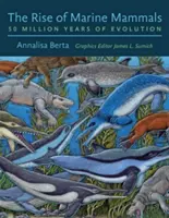 Ascensiunea mamiferelor marine: 50 de milioane de ani de evoluție - The Rise of Marine Mammals: 50 Million Years of Evolution