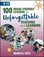 100 de lecții prietenoase cu creierul pentru predare și învățare de neuitat (9-12) - 100 Brain-Friendly Lessons for Unforgettable Teaching and Learning (9-12)