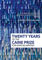 20 de ani de la Premiul Caine - 20 Years of the Caine Prize