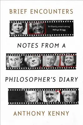Întâlniri scurte: Note din jurnalul unui filosof - Brief Encounters: Notes from a Philosopher's Diary