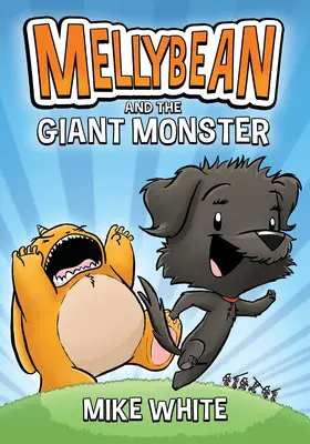 Mellybean și monstrul uriaș - Mellybean and the Giant Monster