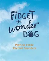 Fidget, câinele minune - Fidget the Wonder Dog