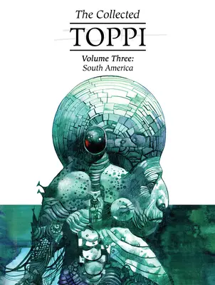 The Collected Toppi Vol.3: America de Sud - The Collected Toppi Vol.3: South America