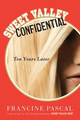 Sweet Valley Confidential: Zece ani mai târziu - Sweet Valley Confidential: Ten Years Later