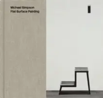 Michael Simpson - Pictură pe suprafață plană - Michael Simpson - Flat Surface Painting