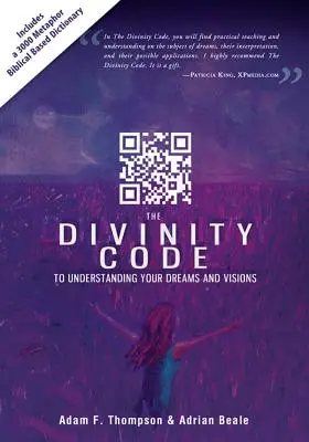 Codul Divinității pentru înțelegerea viselor și viziunilor tale - Divinity Code to Understanding Your Dreams and Visions