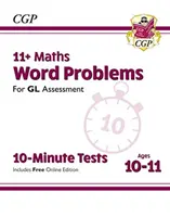 11+ GL 10-Minute Tests: Maths Word Problems - Ages 10-11 (cu ediție online) - 11+ GL 10-Minute Tests: Maths Word Problems - Ages 10-11 (with Online Edition)