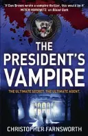 Vampirul președintelui - The President's Vampire 2 - President's Vampire - The President's Vampire 2
