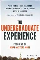 Experiența universitară: Concentrarea instituțiilor pe ceea ce contează cel mai mult - The Undergraduate Experience: Focusing Institutions on What Matters Most