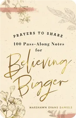 Rugăciuni de împărtășit: Crezând mai mult - Prayers to Share: Believing Bigger