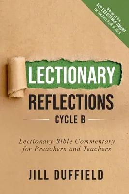 Lectionary Reflections, Ciclul B: Comentariu biblic al Lecționarului pentru predicatori și profesori - Lectionary Reflections, Cycle B: Lectionary Bible Commentary for Preachers and Teachers