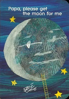 Tată, te rog, adu-mi luna - Papa, Please Get the Moon for Me