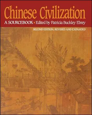 Civilizația chineză: A Sourcebook, 2nd Ed - Chinese Civilization: A Sourcebook, 2nd Ed