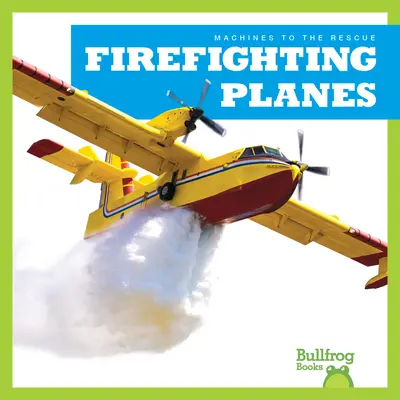 Avioane de pompieri - Firefighting Planes