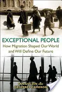 Oameni excepționali: Cum migrația ne-a modelat lumea și ne va defini viitorul - Exceptional People: How Migration Shaped Our World and Will Define Our Future