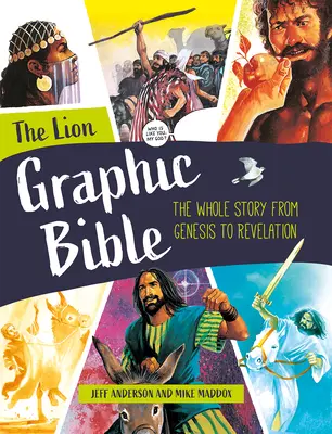 Biblia grafică a leului: Întreaga poveste de la Geneză la Apocalipsă - The Lion Graphic Bible: The Whole Story from Genesis to Revelation