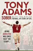 Sober: Fotbal. Povestea mea. Viața mea. - Sober: Football. My Story. My Life.