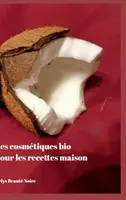 Cosmetice bio pentru rețete de casă - Les cosmetiques bio pour les recettes maison