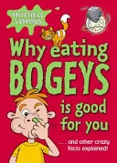 De ce este bine pentru tine să mănânci mămăligă - Why Eating Bogeys is Good for You