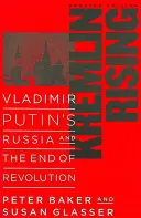 Kremlin Rising: Rusia lui Vladimir Putin și sfârșitul revoluției, ediție actualizată - Kremlin Rising: Vladimir Putin's Russia and the End of Revolution, Updated Edition