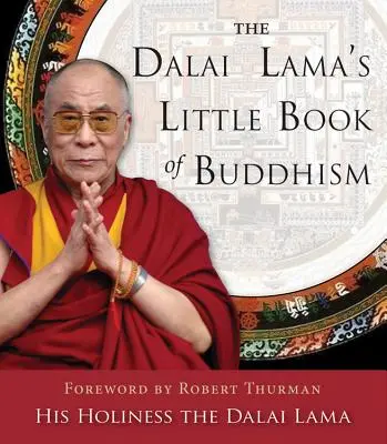 Mica carte de budism a lui Dalai Lama - The Dalai Lama's Little Book of Buddhism