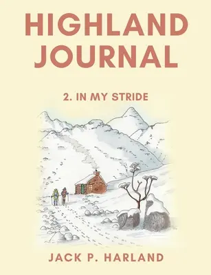 Highland Journal - 2. În pasul meu - Highland Journal - 2. In My Stride