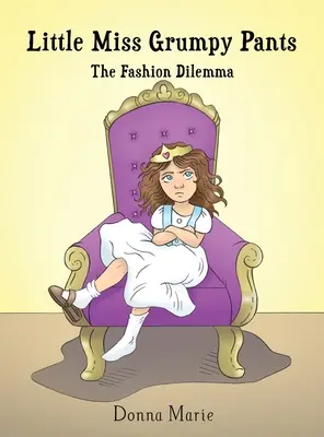 Little Miss Grumpy Pants: Dilema modei - Little Miss Grumpy Pants: The Fashion Dilemma