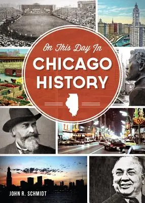 În această zi în istoria orașului Chicago - On This Day in Chicago History