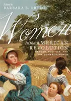 Femeile în Revoluția Americană: Gen, politică și lumea domestică - Women in the American Revolution: Gender, Politics, and the Domestic World
