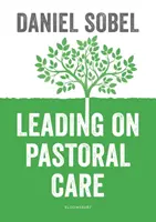 Leading on Pastoral Care - Un ghid pentru îmbunătățirea rezultatelor pentru fiecare elev - Leading on Pastoral Care - A Guide to Improving Outcomes for Every Student
