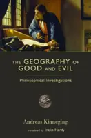 Geografia binelui și a răului: Investigații filosofice - The Geography of Good and Evil: Philosophical Investigations
