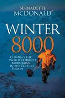 Winter 8000 - Escaladarea celor mai înalți munți din lume în cel mai rece anotimp - Winter 8000 - Climbing the world's highest mountains in the coldest season