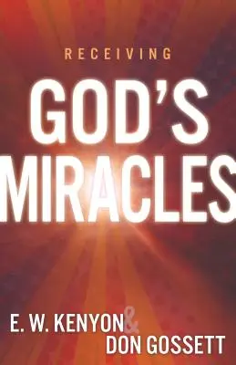 Primirea minunilor lui Dumnezeu - Receiving God's Miracles