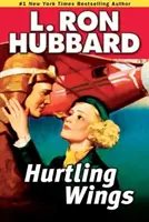 Aripile învolburate - Hurtling Wings - Hurtling Wings - Hurtling Wings