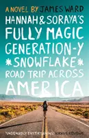 Hannah și Soraya's Fully Magic Generation-Y *Snowflake* Road Trip Across America - Hannah and Soraya's Fully Magic Generation-Y *Snowflake* Road Trip Across America