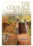 Curajul de a simți: Practici budiste pentru deschiderea către ceilalți - The Courage to Feel: Buddhist Practices for Opening to Others