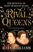 Regine rivale - Trădarea Mariei, regina Scoției - Rival Queens - The Betrayal of Mary, Queen of Scots