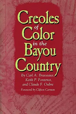 Creolii de culoare în Bayou Country - Creoles of Color in the Bayou Country