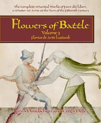 Flori de luptă, volumul III: Florius de Arte Luctandi - Flowers of Battle, Volume III: Florius de Arte Luctandi
