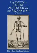 Manual de antropologie și arheologie judiciară (Handbook of Forensic Anthropology and Archaeology) - Handbook of Forensic Anthropology and Archaeology