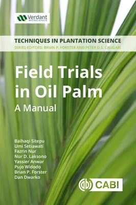 Încercări de teren în ameliorarea palmierului de ulei: Un manual - Field Trials in Oil Palm Breeding: A Manual
