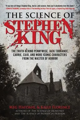 Știința lui Stephen King: Adevărul din spatele lui Pennywise, Jack Torrance, Carrie, Cujo și alte personaje iconice ale maestrului groazei - The Science of Stephen King: The Truth Behind Pennywise, Jack Torrance, Carrie, Cujo, and More Iconic Characters from the Master of Horror