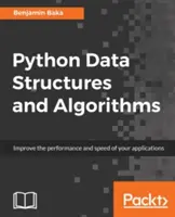 Structuri de date și algoritmi Python: Îmbunătățirea performanței aplicațiilor cu grafice, stive și cozi - Python Data Structures and Algorithms: Improve application performance with graphs, stacks, and queues