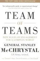Echipa echipelor - Noi reguli de angajament pentru o lume complexă - Team of Teams - New Rules of Engagement for a Complex World