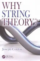 De ce teoria corzilor? - Why String Theory?