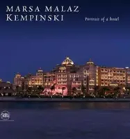 Marsa Malaz Kempinski: Portretul unui hotel - Marsa Malaz Kempinski: Portrait of a Hotel