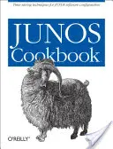 Carte de bucate Junos: Tehnici de economisire a timpului pentru configurarea software-ului Junos - Junos Cookbook: Time-Saving Techniques for Junos Software Configuration