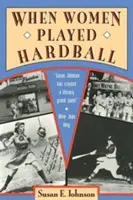 Când femeile jucau dur - When Women Played Hardball